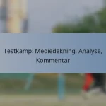 Testkamp: Mediedekning, Analyse, Kommentar