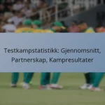 Testkampstatistikk: Gjennomsnitt, Partnerskap, Kampresultater