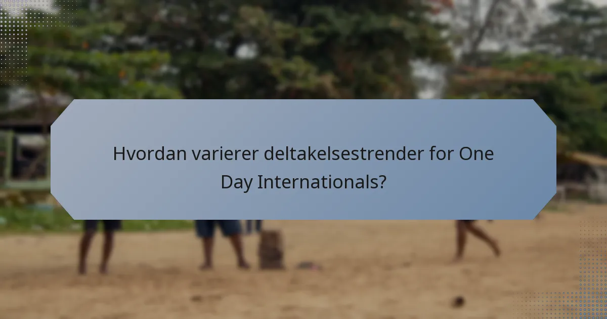 Hvordan varierer deltakelsestrender for One Day Internationals?